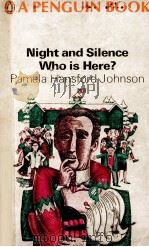 NIGHT AND SILENCE WHO IS HERE?:AN AMERICAN COMEDY   1968  PDF电子版封面    PAMELA HANSFORD JOHNSON 