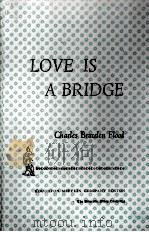 LOVE IS A BRIDGE   1953  PDF电子版封面    CHARLES BRACELEN FLOOD 