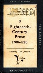 THE PELICAN BOOK OF ENGLISH PROSE GENERAL EDITOR:KENNETH ALLOTT VOLUME 3 EIGHTEENTH-CENTURY PROSE170   1956  PDF电子版封面    D. W. JEFFERSON 