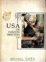 USA OIL INDUSTRY DIRECTORY 1985  24th Edition     PDF电子版封面    Robert M.Wilkerson  William R. 