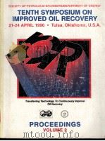 PROCEEDINGS  SPE/DOE Tenth Symposium on Improved Oil Recovery  Volume 2（ PDF版）