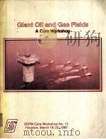 Giant Oil and Gas Fields A Core Workshop  Volume 1     PDF电子版封面  0918985722  Anthony J.Lomando  Paul M.Harr 