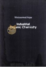 Industrial Organic Chemistry  Kiaus Weissermel Hans-Jurgen Arpe  Important Raw Materials and Interme     PDF电子版封面     