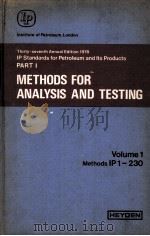 METHODS FOR ANALYSIS AND TESTING  Volume 1  Methods IP 1 to 230     PDF电子版封面  0855013133  HEYDEN  SON LTD 