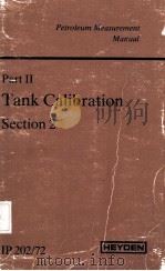 THE INSTITUTE OF PETROLEUM  PETROLEUM MEASUREMENT MANUAL PART Ⅱ TANK CALLLLLIBRATION SECTION 2  HORI     PDF电子版封面  0855014326   