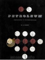 PETROLEUM Prebistoric to Petrocbemicals     PDF电子版封面    G.A.PURDY 