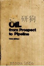 Oil from Prospect to Pipeling  Third Edition     PDF电子版封面  0872016323  Robert R.Wheeler  Maurine Whit 
