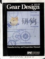 Gear Desing Manufacturing and Inspectiion Manual  AE-15     PDF电子版封面  1560910062   