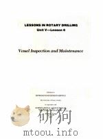 LESSONS IN ROTARY DRILLING  Unit V-Lesson 6  Vessel Inspection and Maintenance     PDF电子版封面     