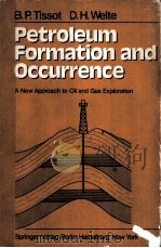 Petroleum Formatiion and Occurrence  A New Approach to Oil and Gas Exploratiion  With 243 Figures     PDF电子版封面  3540086986  B.P.Tissot  D.H.Welte 