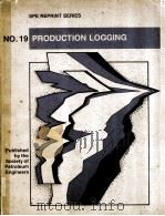 SPE REPRINT SERIES NO.19  PRODUCTION LOGGING 1985 Edition     PDF电子版封面     
