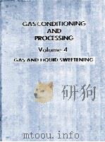 GAS CONDITIONING AND PROCESSING  VOLUME 4  GAS AND LIQUID SWEETENING     PDF电子版封面    ROBERT N.MADDOX 
