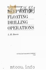 An Introduction to  DEEPWATER FLOATING DRILLING OPERATIONS（ PDF版）