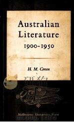 AUSTRALIAN LITERATURE 1900-1950   1963  PDF电子版封面    H. M. GREEN 