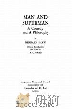 MAN AND SUPERMAN:A COMEDY AND A PHILOSOPHY   1965  PDF电子版封面    BERNARD SHAW 