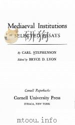 MEDIAEVAL INSTITUTIONS SELECTEK ESSAYS   1954  PDF电子版封面    CARL STEPHENSON 