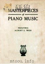 MASTERPIECES OF PIANO MUSIC   1922  PDF电子版封面    ALBERT E. WIER 