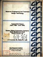 RESERVOIR ENGINEERING AND TREATMENT DESIGN TECHNOLOGY  Topical Well Report (April 1989-June 1990)     PDF电子版封面     
