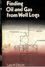 Finding Oil and Gas from Well Logs     PDF电子版封面  0442223099  Lee M.Etnyre 