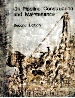 OIL PIPELINE CONSTRUCTIION AND MAINTENALNCE  Volume Ⅱ  Second Edition     PDF电子版封面     