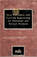 Spill Prevention and Fail-Safe Engineering for Petroleum and Related Products（ PDF版）