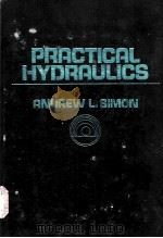 PRACTICAL HYDRAULICS     PDF电子版封面  0471791865  ANDREW L.SIMON 