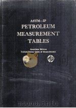 ASTM-IP  PETROLEUM MEASUREMENT TABLES  American Edition United States Units of Measurement     PDF电子版封面     