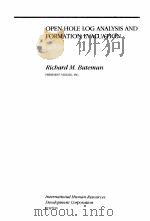 OPEN-HOLE LOG ANALYSIS AND FORMATION EVALUATION     PDF电子版封面  9027721327  Ricbard M.Bateman 