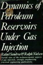 Dynamics of Petroleum Reservoirs Under Gas Injection     PDF电子版封面  0872012190  Rafael Sandrea  Ralph F.Nielse 