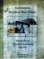Proceedings of the Nineteenth Annual Southwestern Petroleum Short Course  Southwestern Petroleum Sho（ PDF版）