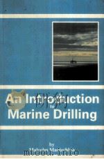 AN INTRODUCTION TO MARINE DRILLING     PDF电子版封面     