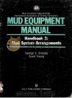 MUD EQUIPMENT MANUAL  Handbook 2:Mud System Arrangements     PDF电子版封面  0872016145   