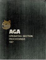 American Gas Association  1987 Operating Section Proceedings     PDF电子版封面     