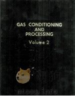GAS CONDITIONING AND PROCESSING  Volume Ⅱ（ PDF版）
