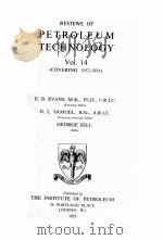REVIEWS OF PETROLEUM TECHNOLOGY  Vol.14(COVERING  1952-1954)     PDF电子版封面    E.B.EVANS  D.L.SAMUEL  GEORGE 