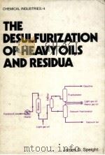THE DESULFURIZATIONOF HEAVY OILS AND RESIDUA（ PDF版）