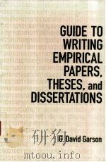 GUIDE TO WRITING EMPIRICAL PAPERS.THESES.and DISSERTATIONS     PDF电子版封面  0824706056  G.David Garson 