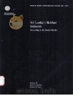 WORLD BANK DISCUSSION PAPER NO.370  Sri Lanka's Rubber Industry  Succeeding in the Global Marke     PDF电子版封面  0821340042   