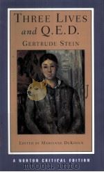 THREE LIVES and Q.E.D.  Gertrude Stein  AUTHORITATIVE TEXTS CONTEXTS CRITICISM（ PDF版）