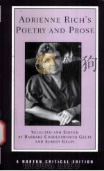 ADRIENNE RICH'S POETRY AND PROSE  POEMS PROSE  REVIEWS AND CRITICISM     PDF电子版封面  0393961478  BARBARA CHARLESWORTH GELPI  AL 