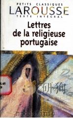 LAROUSSE  Lettres de la religieuse portugaise     PDF电子版封面  0007169728   