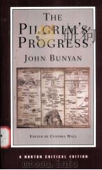 THE PIL GRIM'S PROGRESS  John Bunyan  AN AUTHORITATIVE TEXT CONTEXTS CRITICISM     PDF电子版封面  0393927719  CYNTHIA WALL 