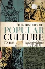 The History of POPULAR CULTURE  To 1815     PDF电子版封面    Norman F.Cantor  Michael S.Wer 