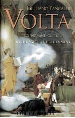Volta  SCIENCE AND CULTURE IN THE AGE OF ENLIGHTENMENT     PDF电子版封面  0691096856   
