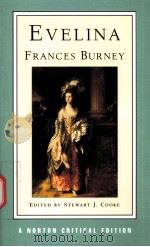 EVELINA  Frances Burney  The History of a Young Lady's Entrance into the World     PDF电子版封面  0393971589  STEWART J.COOKE 