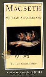 MACBETH  AUTHORITATIVE TEXT SOURCES AND CONTEXTS CRITICISM  William Shakespeare     PDF电子版封面  0393977868  ROBERT S.MIOLA 