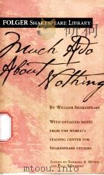FOLGER SHAKESPEARE LIBRARY MUCH ADO ABOUT NOTHING     PDF电子版封面    WILLIAM SHAKESPEARE 