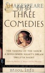 THE NEW FOLGER LIBRARY SHAKESPEARE  THREE COMEDIES  THE TAMING OF THE SHREW A MIDSUMMER NIGHT'S     PDF电子版封面  0671722603  WILLIAM SHAKESPEARE  BARBARA A 