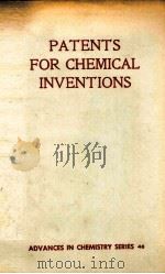 PATENTS FOR CHEMICAL INVENTIONS   1964  PDF电子版封面    ELMER J. LAWSON 