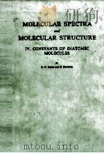 MOLECULAR SPECTRA AND MOLECULAR STRUCTURE: IV. CONSTANTS OF DIATOMIC MOLECULES   1979  PDF电子版封面    K. P. HUBER AND G. HERZBERG 